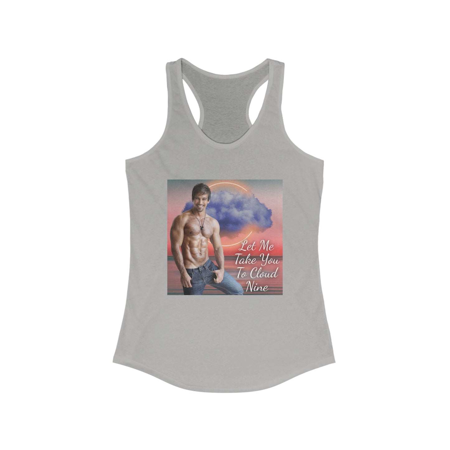 Let Me Take You To Cloud Nine Racerback Tank Top