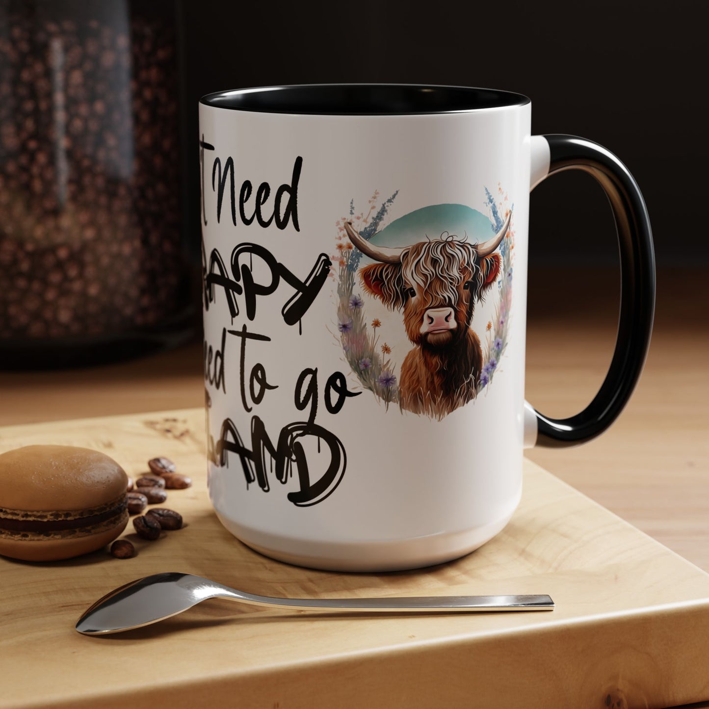 “I Don’t Need Therapy, I Just Need to Go to Scotland” Mug (15oz)