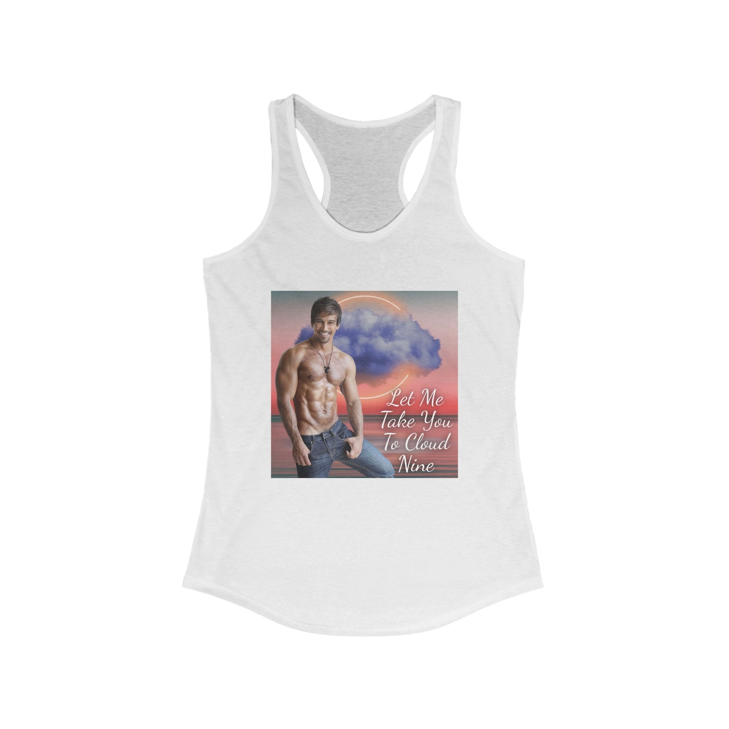 Let Me Take You To Cloud Nine Racerback Tank Top