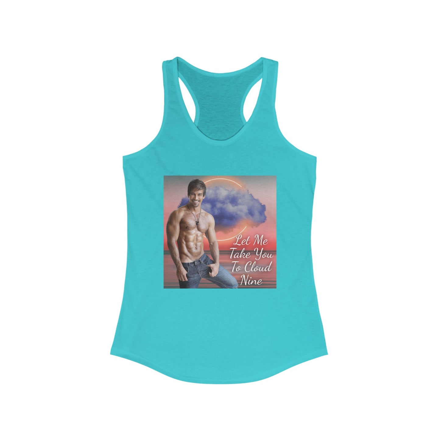 Let Me Take You To Cloud Nine Racerback Tank Top