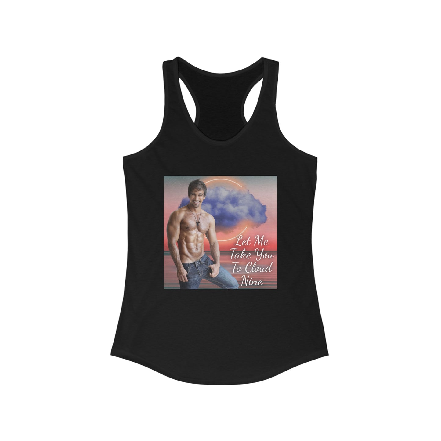 Let Me Take You To Cloud Nine Racerback Tank Top