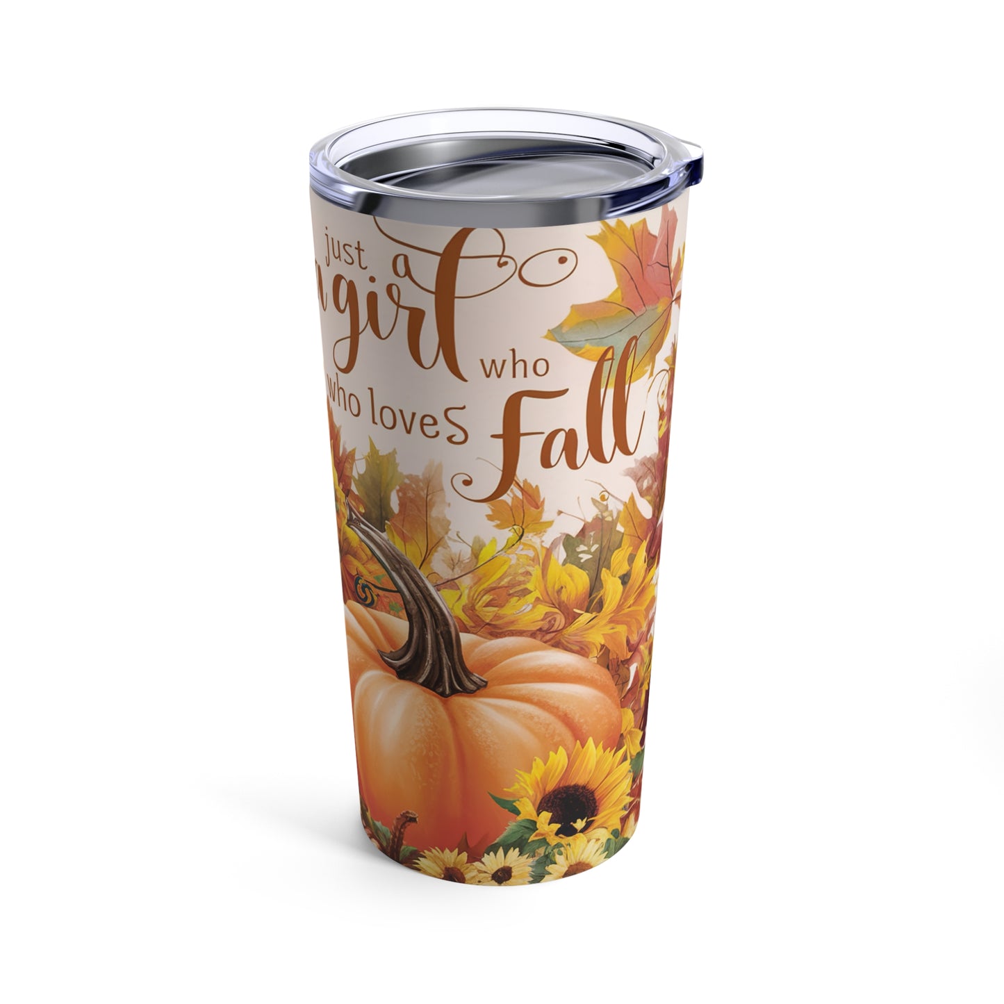 Just A Girl Who Loves Fall Tumbler 20oz