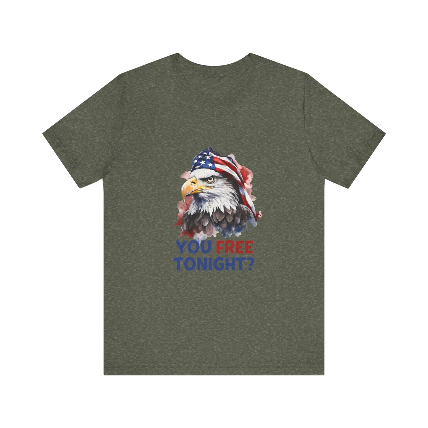 USA Eagle Are You Free Tonight Streetwear Unisex Short Sleeve Tee