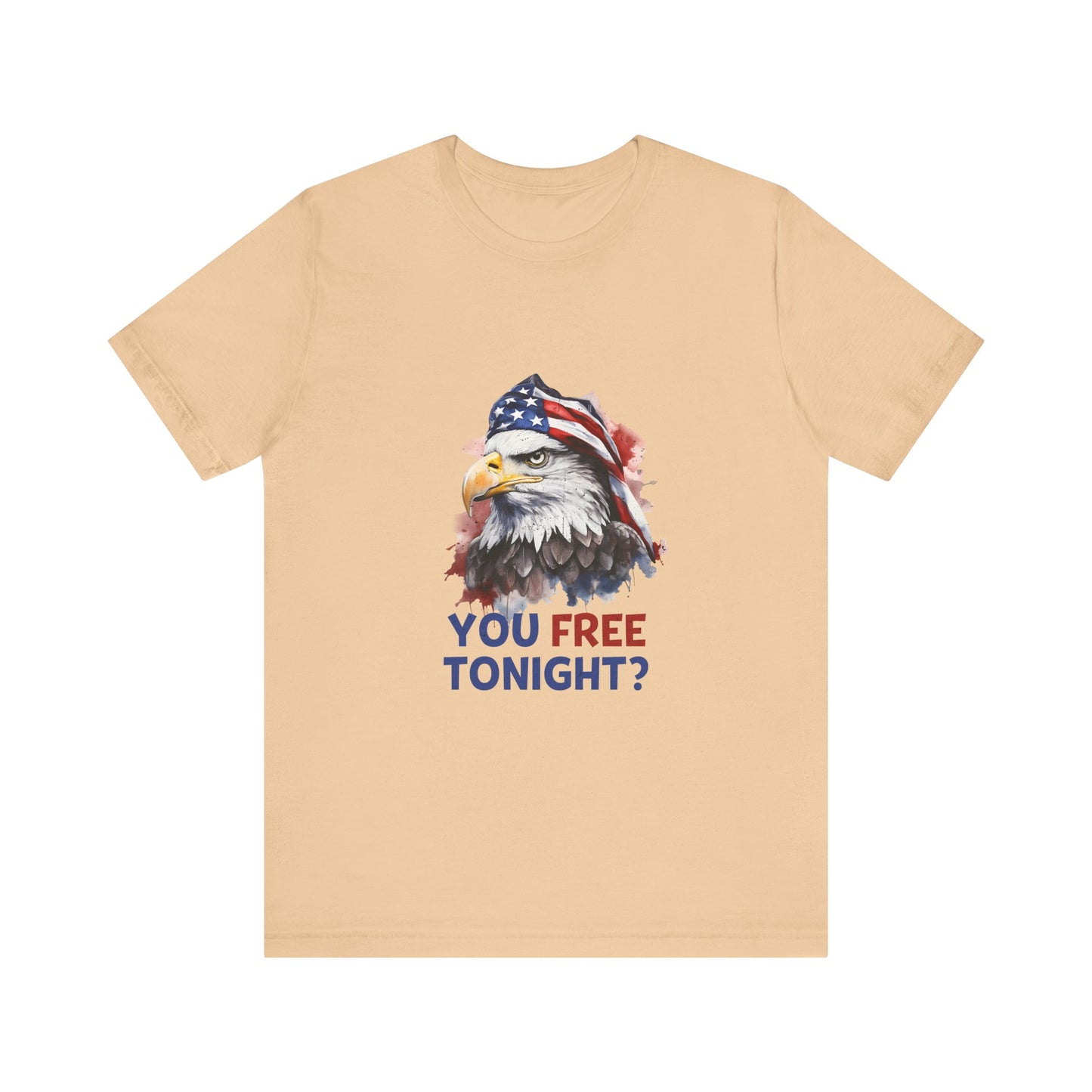 USA Eagle Are You Free Tonight Streetwear Unisex Short Sleeve Tee