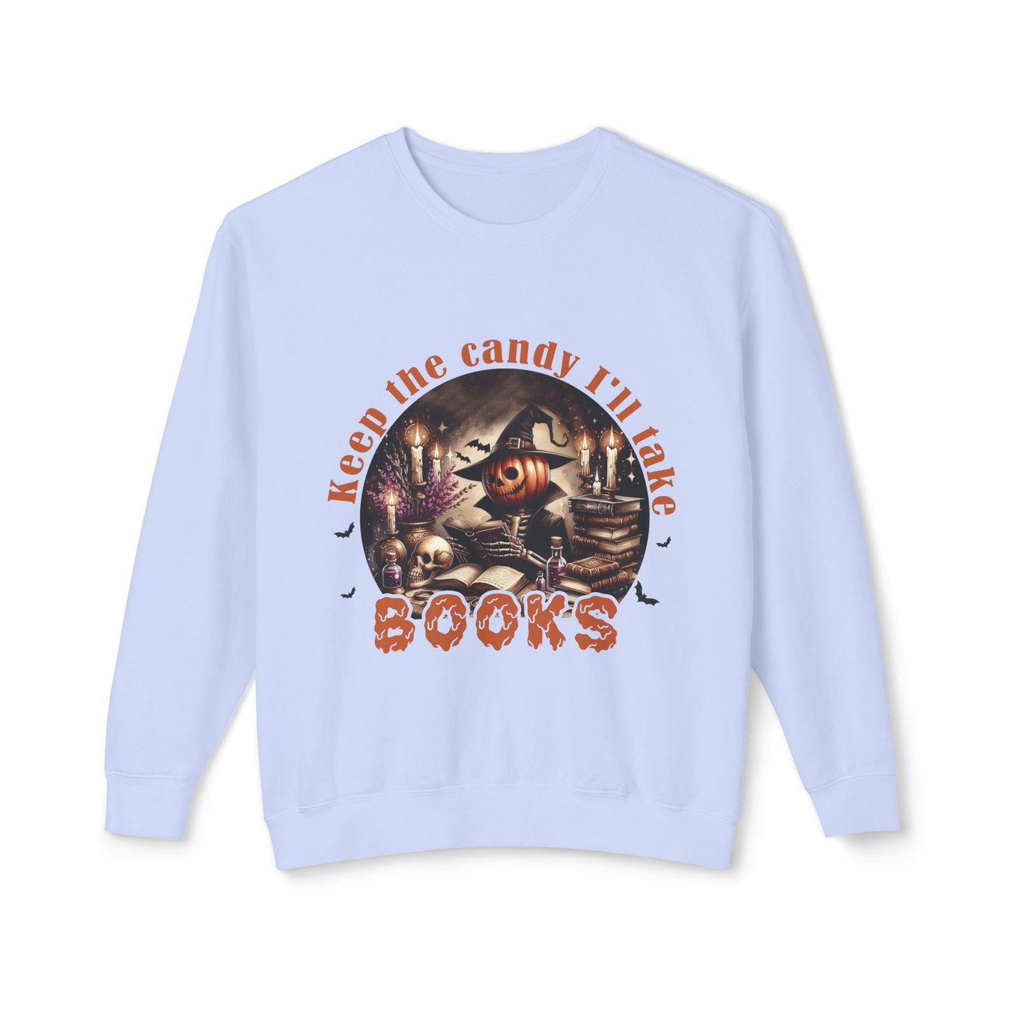 Keep The Candy - I'll Take Books Halloween Pumpkin Unisex Lightweight Crewneck Sweatshirt