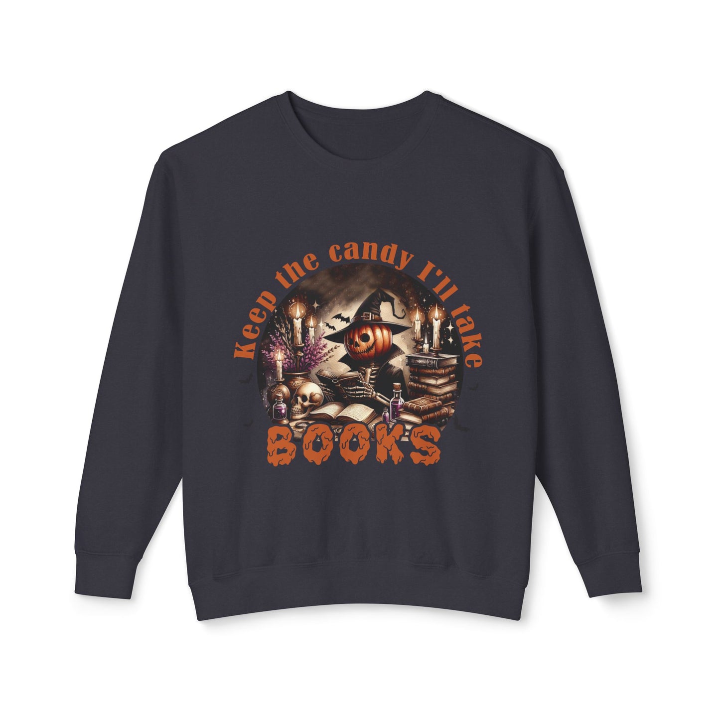 Keep The Candy - I'll Take Books Halloween Pumpkin Unisex Lightweight Crewneck Sweatshirt